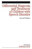 Differential Diagnosis and Treatment of Children with Speech Disorder