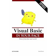 Visual Basic in Your Face: Notes from the Real World