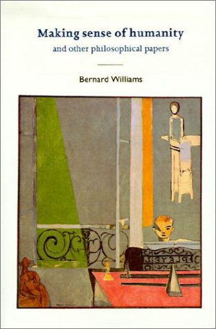 Making Sense of Humanity: And Other Philosophical Papers 1982-1993