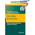 Extending the Horizons: Advances in Computing, Optimization, and... by Edward K. Baker, Anito Joseph, Anuj Mehrotra, and Michael A. Trick