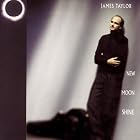 New Moon Shine by  James Taylor 