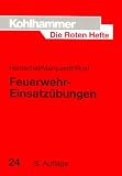Die Roten Hefte, Bd.24, Feuerwehr-Einsatz&uuml;bungen - Bernhard Hentschel, Richard Marquardt, Herbert Rust, Wilhelm Rust