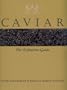 Caviar: The Definitive Guide