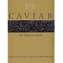 Caviar: The Definitive Guide