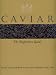 Caviar: The Definitive Guide