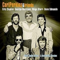 Blue Suede Shoes A Rockabilly Session by Carl Perkins, Eric Clapton, and George Harrison (Audio CD - 2006)