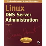 Linux Dns Server Administration (Craig Hunt Linux Library)