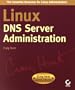 Linux DNS Server Administration (Craig Hunt Linux Library)