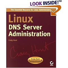 Linux Dns Server Administration (Craig Hunt Linux Library)