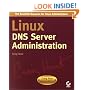 Linux Dns Server Administration (Craig Hunt Linux Library)