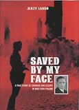 Review Mainstream Publishing  / Saved by My Face: A True Story of Courage and Escape in War-torn Poland