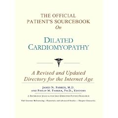 The Official Patient's Sourcebook on Dilated Cardiomyopathy