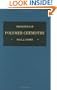 Principles of Polymer Chemistry (George Fisher Baker Non-Resident Lec)