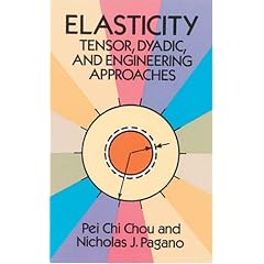 Elasticity: Tensor, Dyadic, and Engineering Approaches (Dover Books on Engineering)