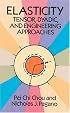 Elasticity: Tensor, Dyadic, and Engineering Approaches (Dover Books on Engineering)