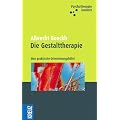 Die Gestalttherapie: Eine praktische Orientierungshilfe!