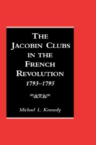 The Jacobin Clubs in the French Revolution, 1793-1795