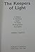 The Keepers of Light: A History and Working Guide to Early Photographic Processes