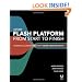 Adobe Flash Platform from Start to Finish: Working Collaboratively Using Adobe Creative Suite 5
