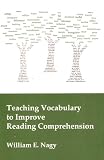 Teaching Vocabulary to Improve Reading Comprehension