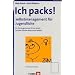Ich packs! Selbstmanagement f�r Jugendliche. Ein Trainingsmanual f�r die Arbeit mit dem Z�rcher Ressourcen Modell