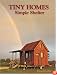 Tiny Homes: Simple Shelter