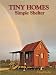 Tiny Homes: Simple Shelter