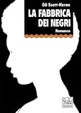 La fabbrica dei negri