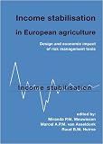 Income stabilisation in European agriculture : design and economic impact of risk management tools