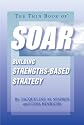 The Thin Book of SOAR; Building Strengths-Based Strategy