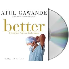 Better: A Surgeon's Notes on Performance