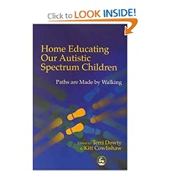 Home Educating Our Autistic Spectrum Children: Paths Are Made by Walking