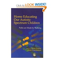 Home Educating Our Autistic Spectrum Children: Paths are made by walking