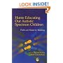 Home Educating Our Autistic Spectrum Children: Paths Are Made by Walking