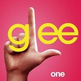GLEE CAST - ONE (GLEE CAST VERSION)