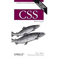 CSS. Kurz und gut. Behandelt CSS2 & CSS2.1