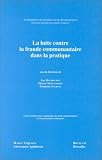 Revue Emile Bruylant  / La Lutte contre la fraude communautaire dans la pratique