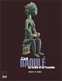 L Art baoulé, du visible et de l invisible