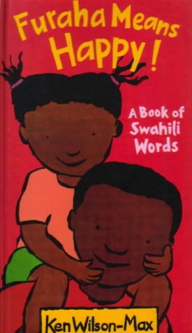Children's Books - Reviews - Furaha Means Happy! A Book of Swahili