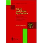 Sepsis and Organ Dysfunction: Epidemiology and Scoring Systems: Pathophysiology and... by  A.E. Baue, G. Berlot, and A. Gullo