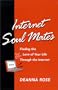Internet Soul Mates: Finding the Love of Your Life Through the Internet