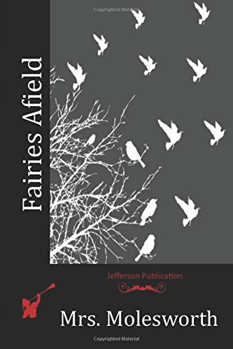 Fairies Afield, by Mrs. Molesworth
