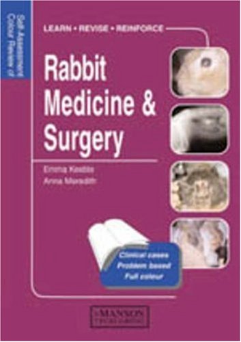Self-Assessment Colour Review of Rabbit Medicine and Surgery