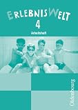 ErlebnisWelt 4. Arbeitsheft. Bayern: Heimat- und Sachkunde für die neue Grundschule