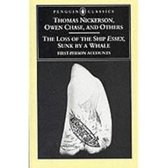 The Loss of the Ship "Essex" Sunk by a Whale (Penguin Classics)