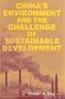 China's Environment and the Challenge of Sustainable Development