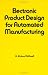 Books : Electronic Product Design for Automated Manufacturing (Electrical and Computer Engineering)