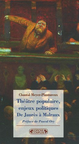 Théâtre populaire, enjeux politiques : De Jaurès à Malraux