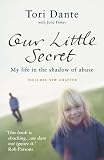Our little secret : my life in the shadow of abuse