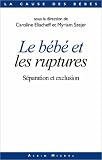 Le B�b� et les ruptures : S�paration et exclusion